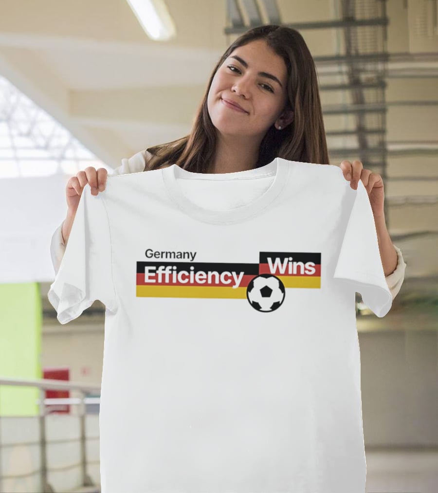 Germany Efficiency Wins Soccer T-Shirt