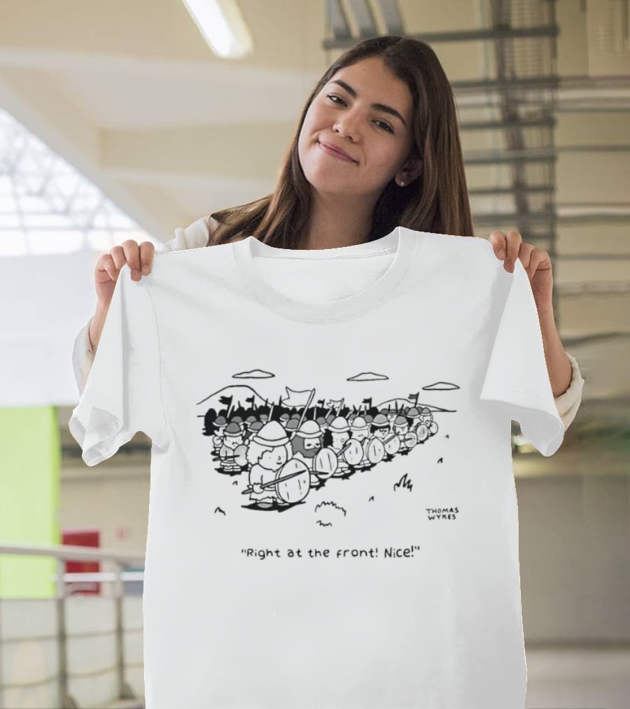Thomas Wyres Right At The Front Nice Viking Warriors T-Shirt
