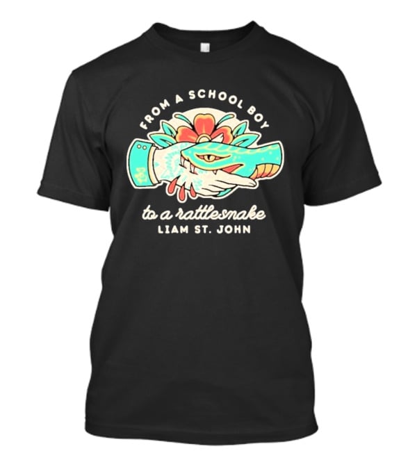 From A School Boy To A Rattlesnake Liam St. John T-Shirt