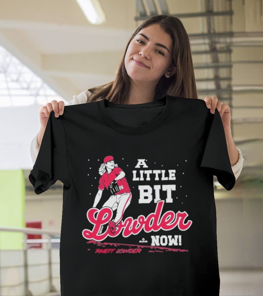 Rhett Lowder A Little Bit Lowder Now Baseball Pitcher T-Shirt