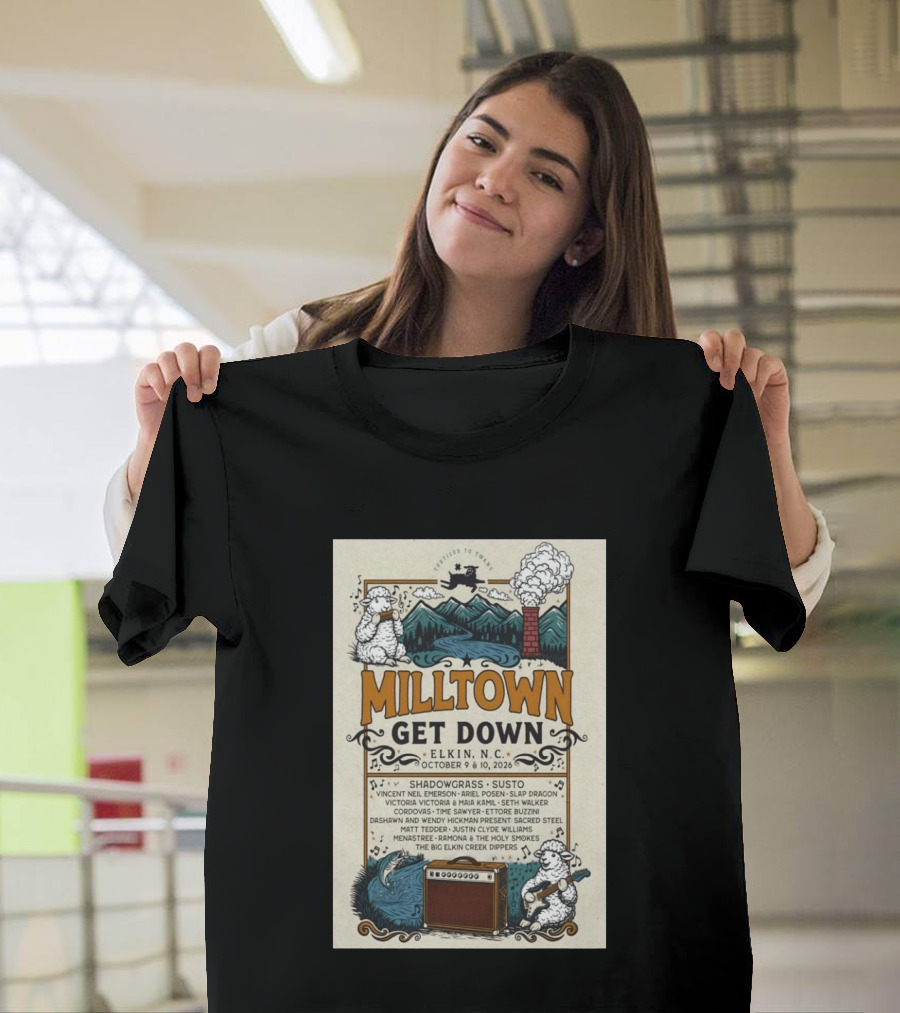 Milltown Get Down Elkin NC October 9 10 2026 Shadowgrass Susto Vincent Neil Emerson Ariel Posen Slap Dragon Victoria Victoria Maia Kamil Seth T-Shirt