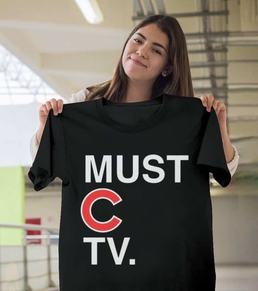 Must C TV Chicago Cubs T-Shirt