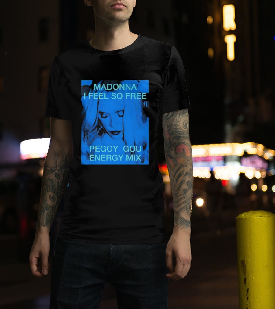 Madonna I Feel So Free Peggy Gou Energy Mix T-Shirt