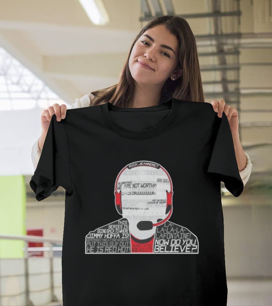 Rick Jeanneret Famous Calls We Are Not Worthy Chris Drury Now Do You Believe T-Shirt