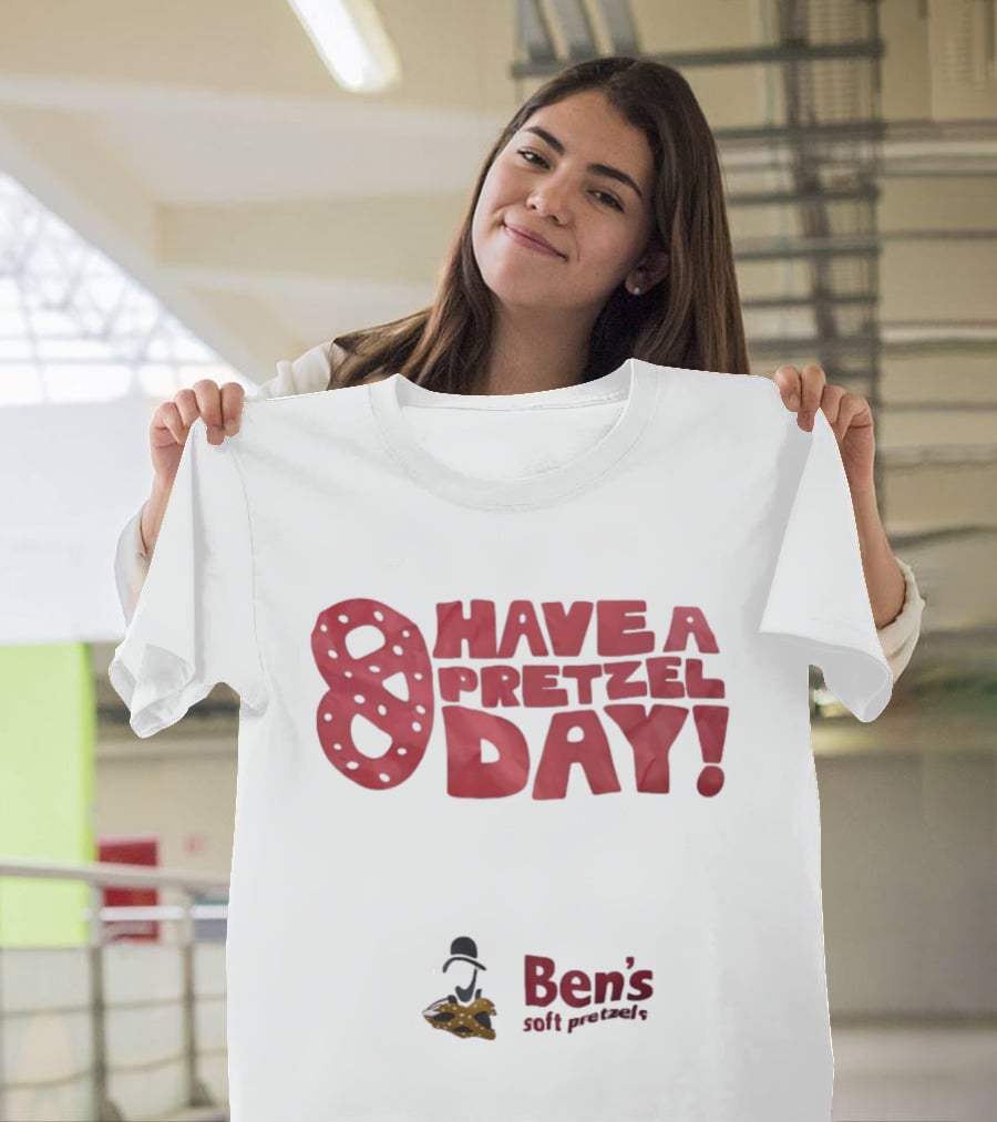 Have A Pretzel Day Ben's Soft Pretzels T-Shirt