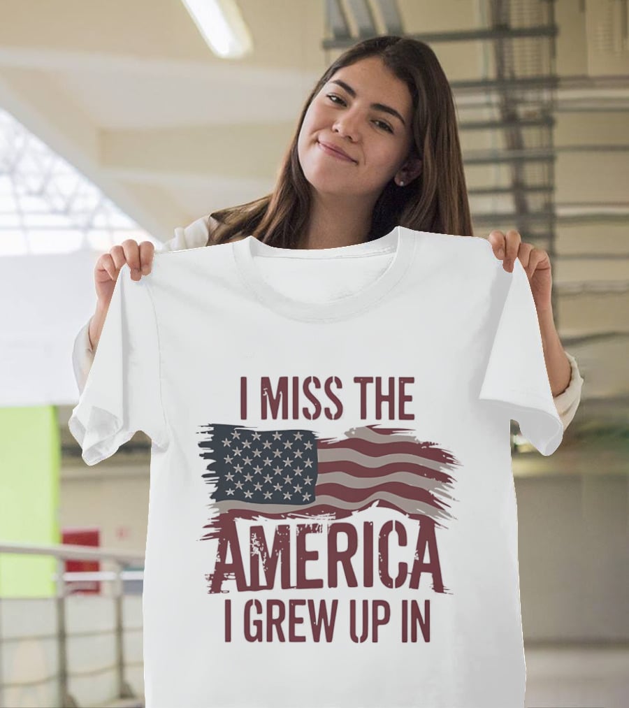 I Miss The America I Grew Up In American Flag Vintage Patriotic T-Shirt