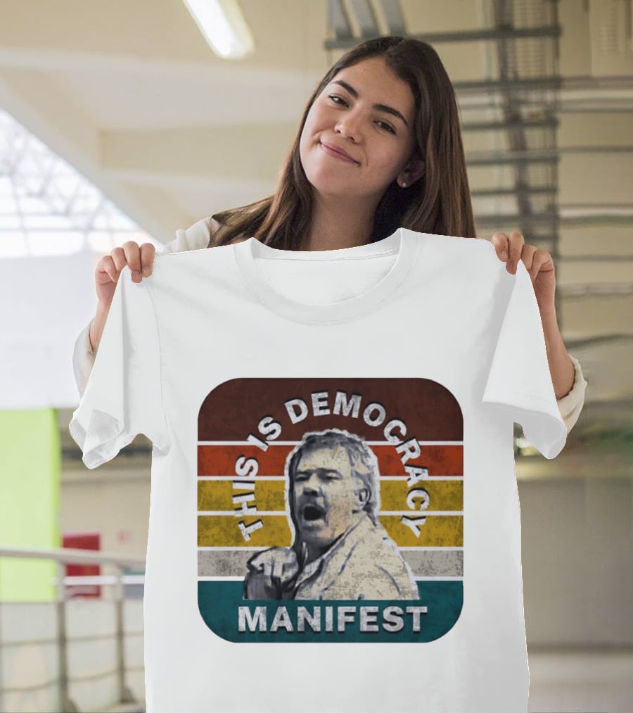 This Is Democracy Manifest Jack Karlson T-Shirt