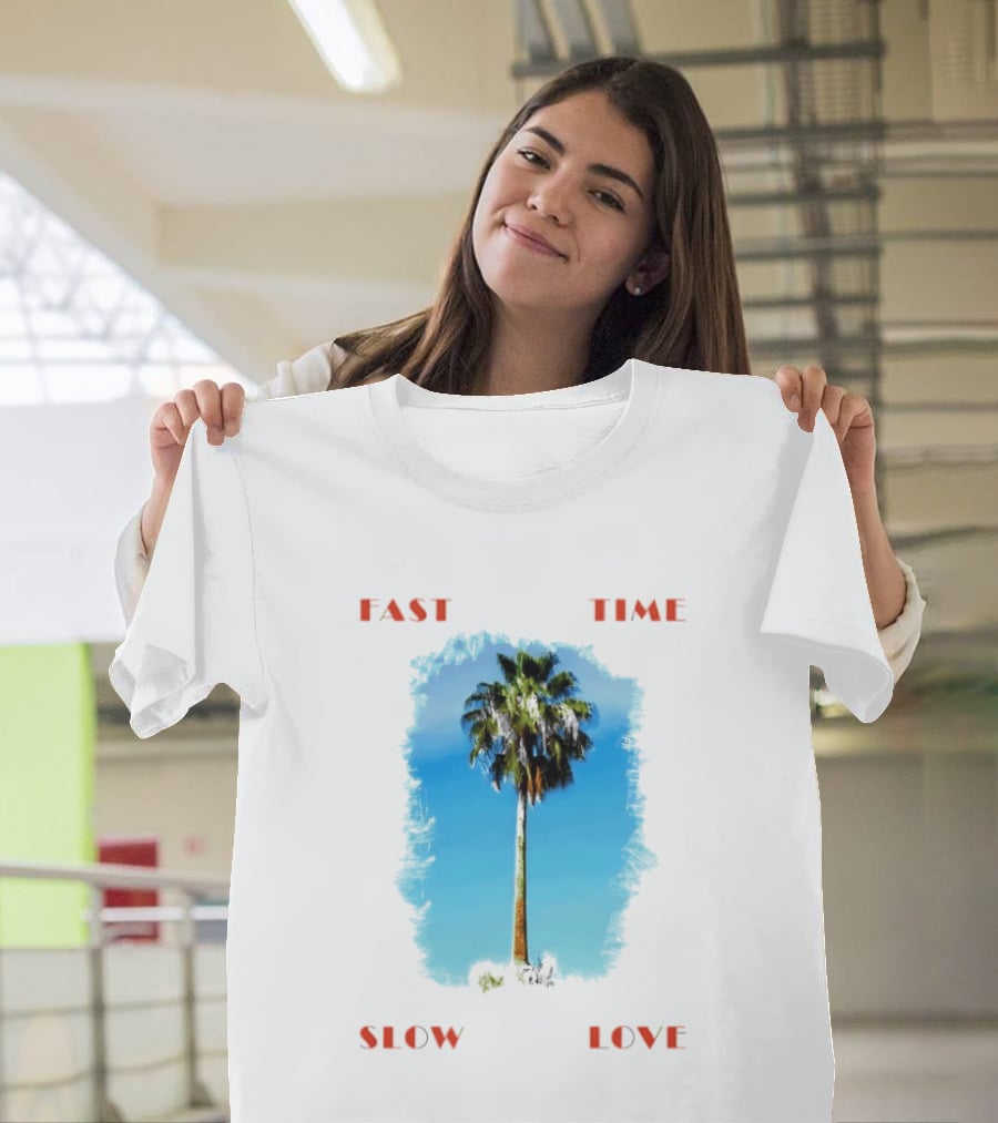 Fast Time Slow Love Palm Tree Tropical T-Shirt