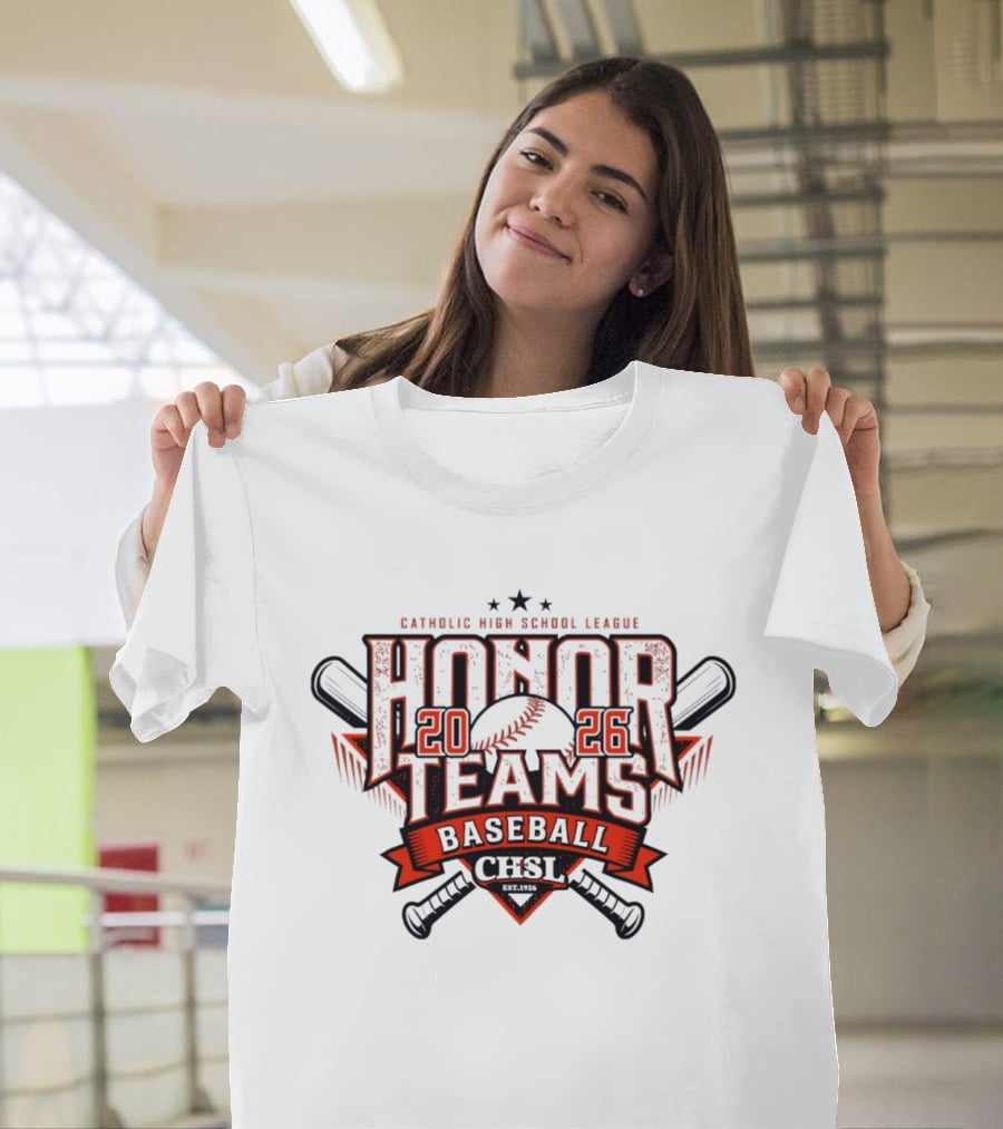 Catholic High School League 2026 Honor Teams Baseball CHSL T-Shirt