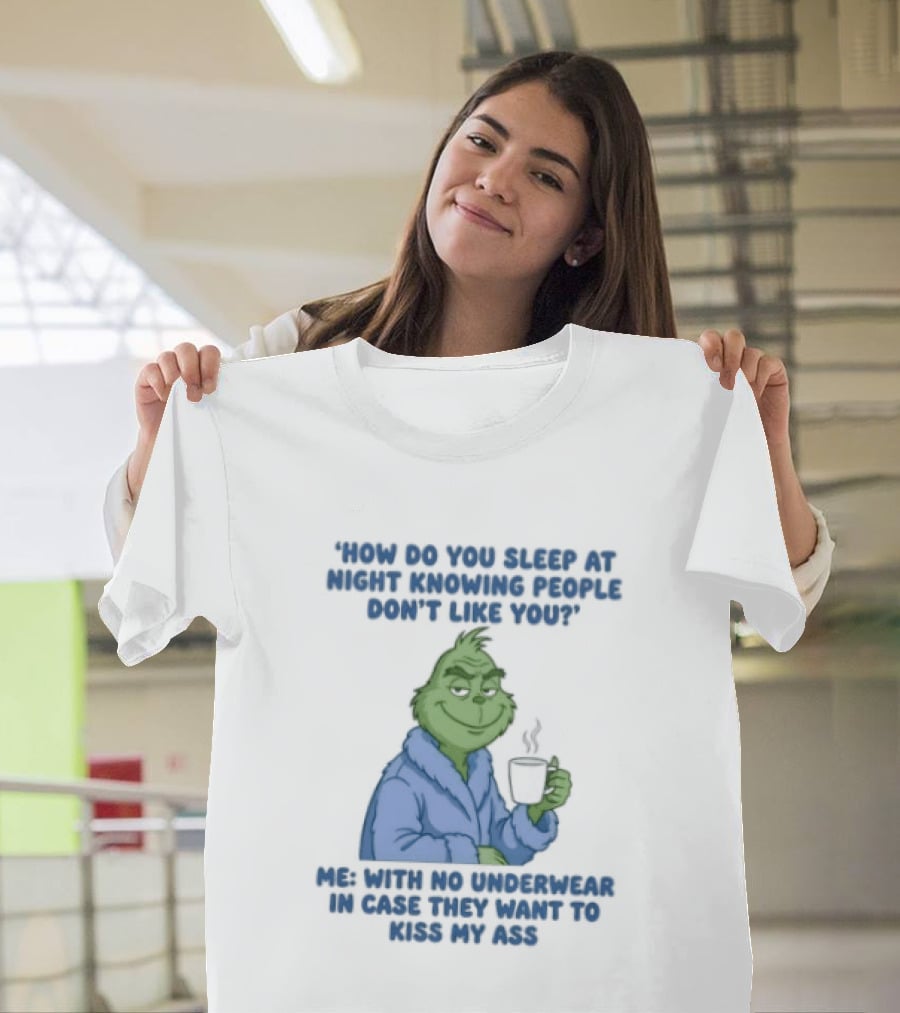 How Do You Sleep Grinch With Hot Cocoa Peacefully T-Shirt