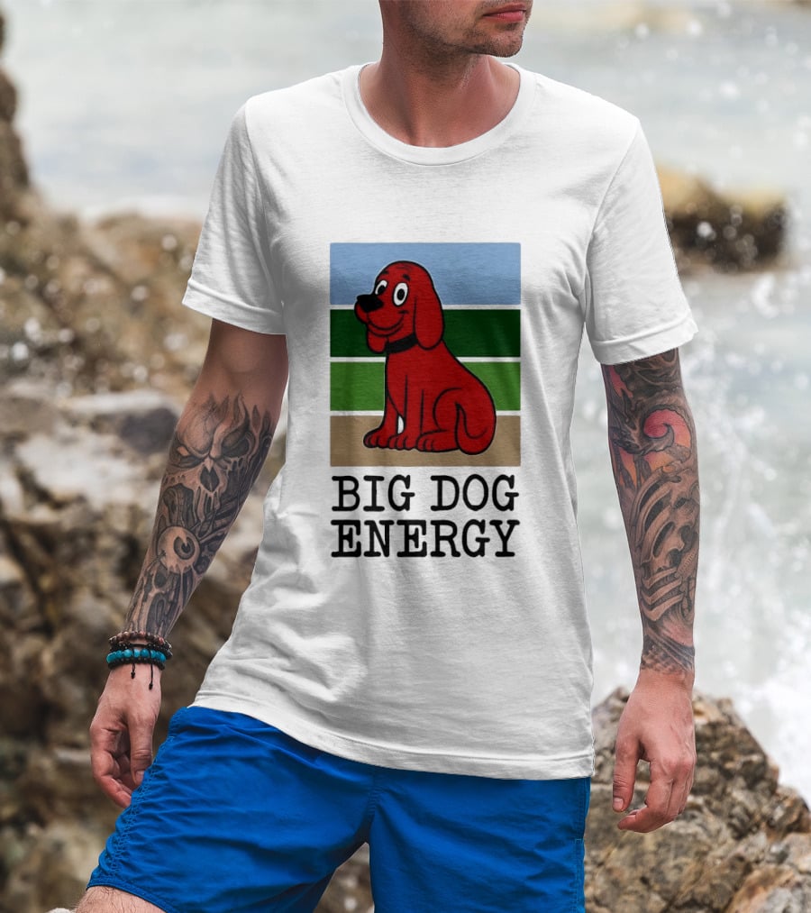 Clifford The Big Red Dog Cartoon Character Big Dog Energy T-Shirt