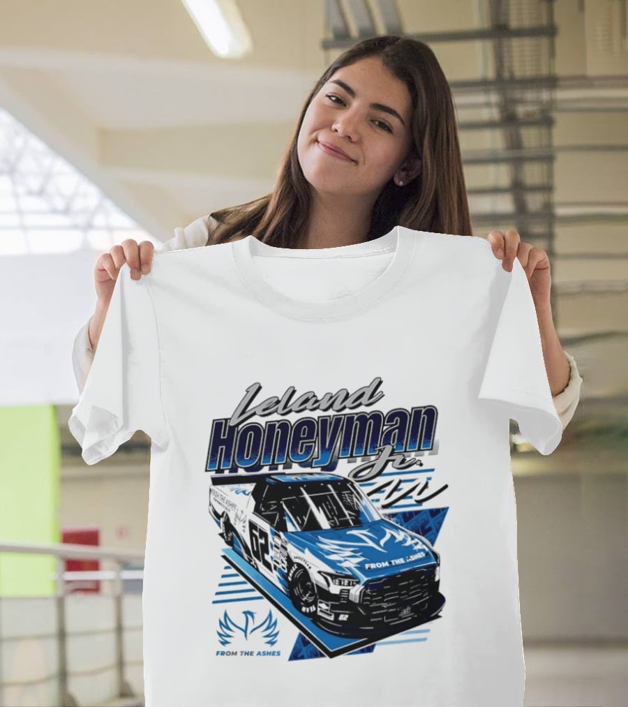 Leland Honeyman Jr NASCAR Craftsman Truck Series From The Ashes Racing Truck T-Shirt