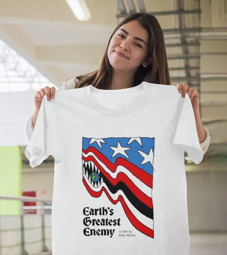 Earth's Greatest Enemy A Film By Abby Martin American Flag With Earth And Fangs T-Shirt