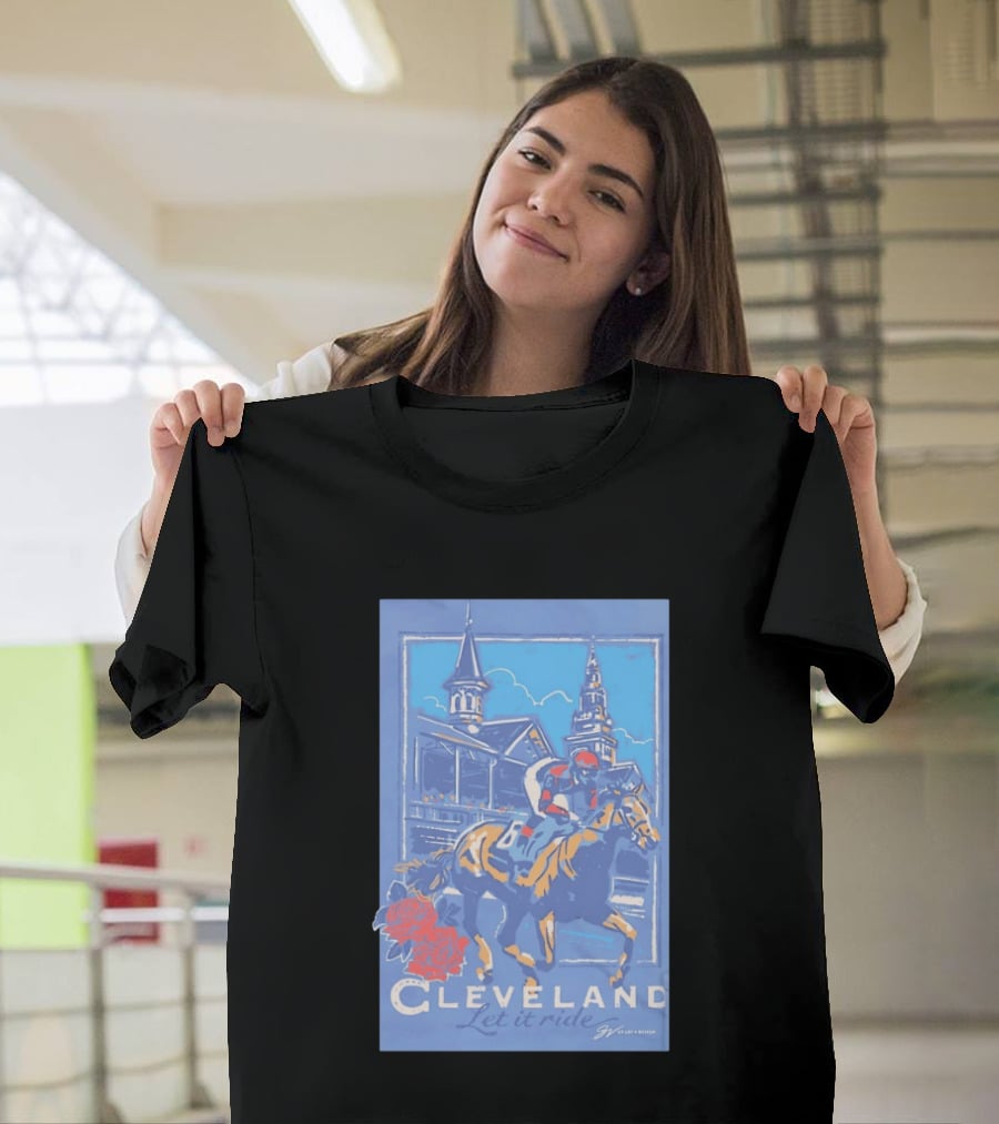 Cleveland Let It Ride Horse Racing Roses Skyline T-Shirt