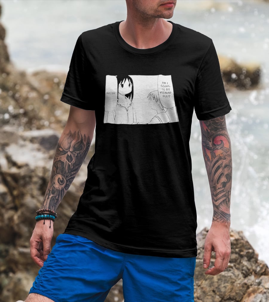 Maybe Am I Going To Be Kidnapped Anime Girl T-Shirt