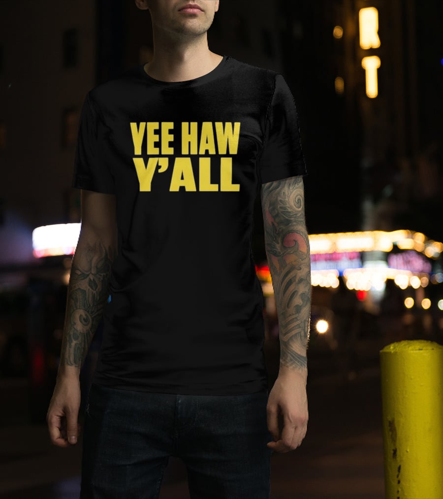 Yee Haw Y'all Ky For Ky Store T-Shirt