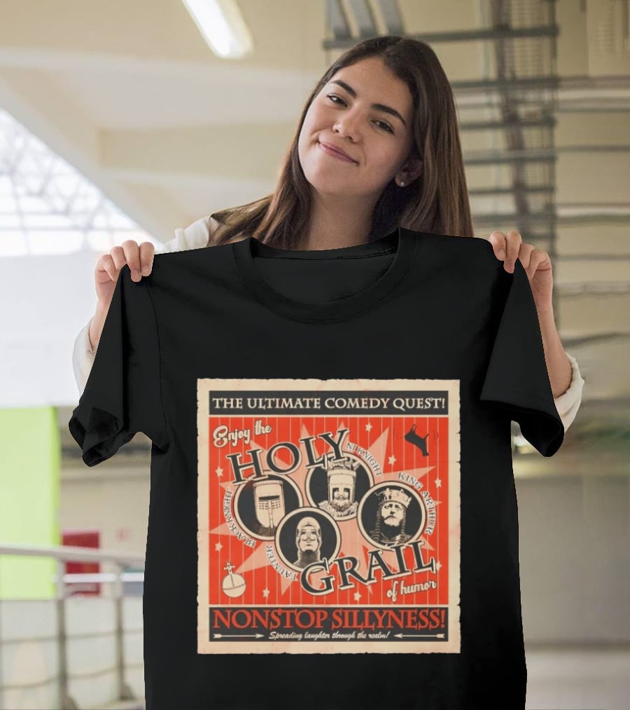 The Ultimate Comedy Quest Enjoy The Holy Grail Of Humor Nonstop Silliness Monty Python Knights Arthur Black Knight T-Shirt