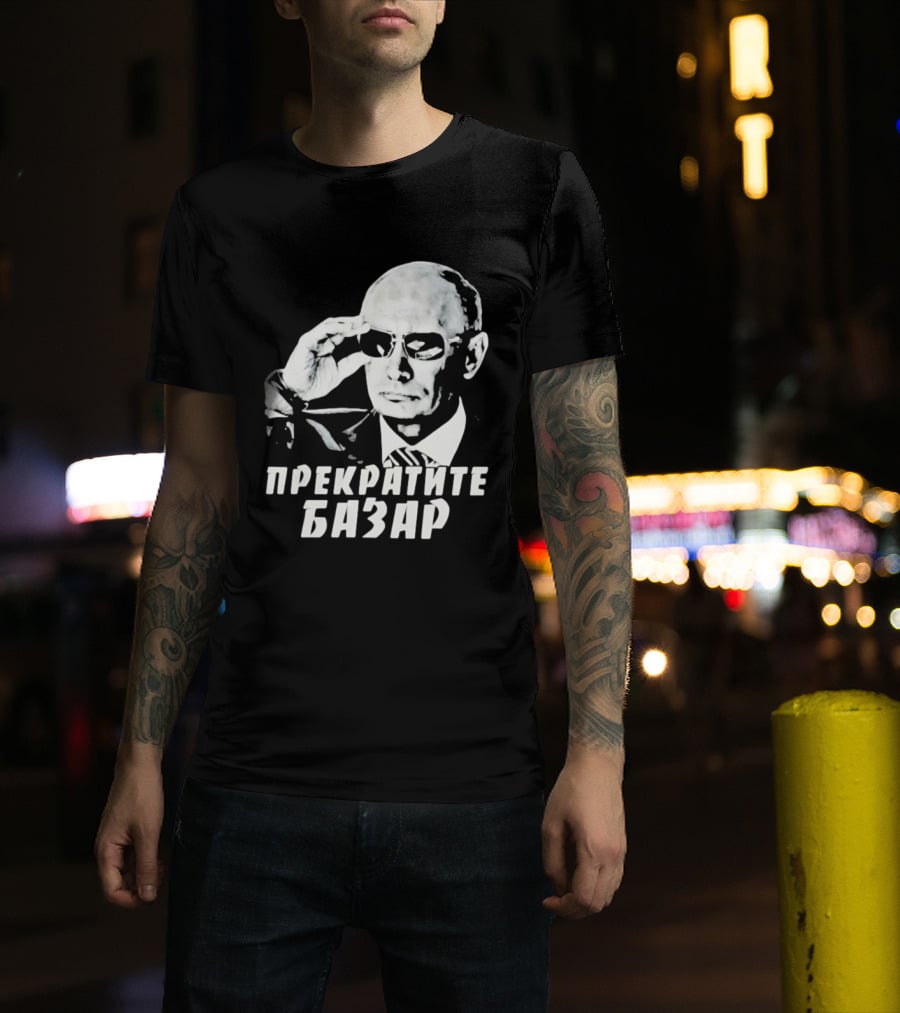Vladimir Putin Wearing Sunglasses Stop The Bazaar T-Shirt