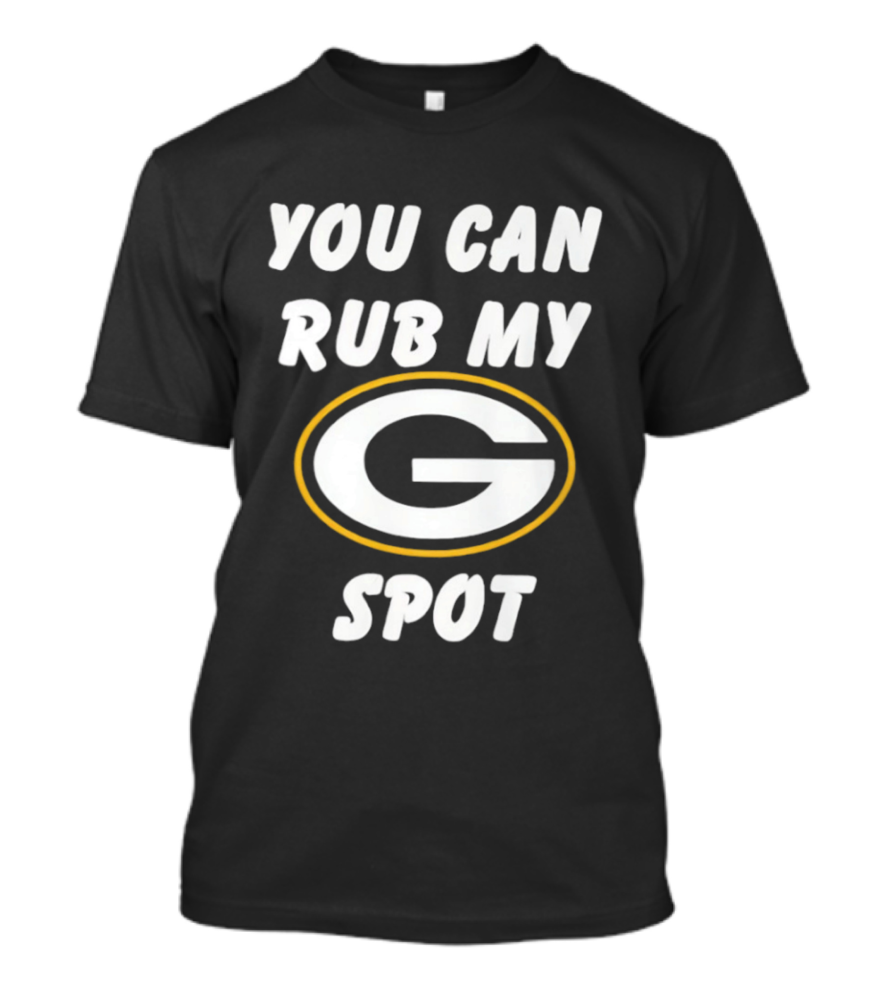 You Can Rub My Spot Green Bay Packers Fan T-Shirt