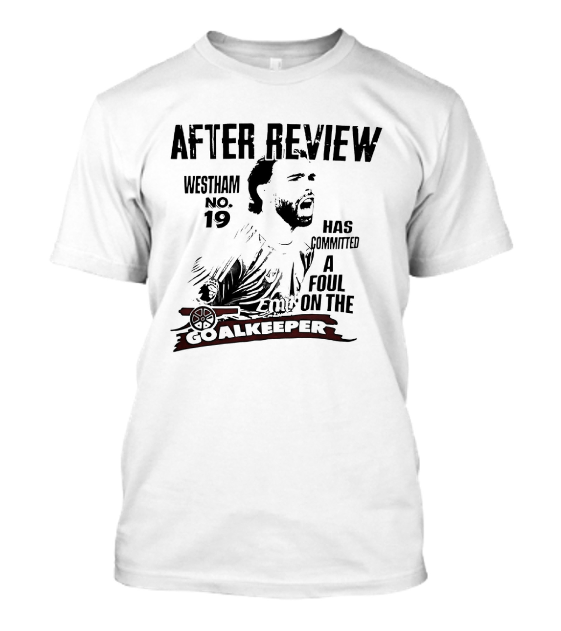 Westham After Review No 19 Has Committed A Foul On The Goalkeeper T-Shirt