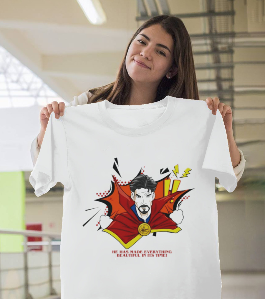 Doctor Strange He Has Made Everything Beautiful In Its Time Comic T-Shirt