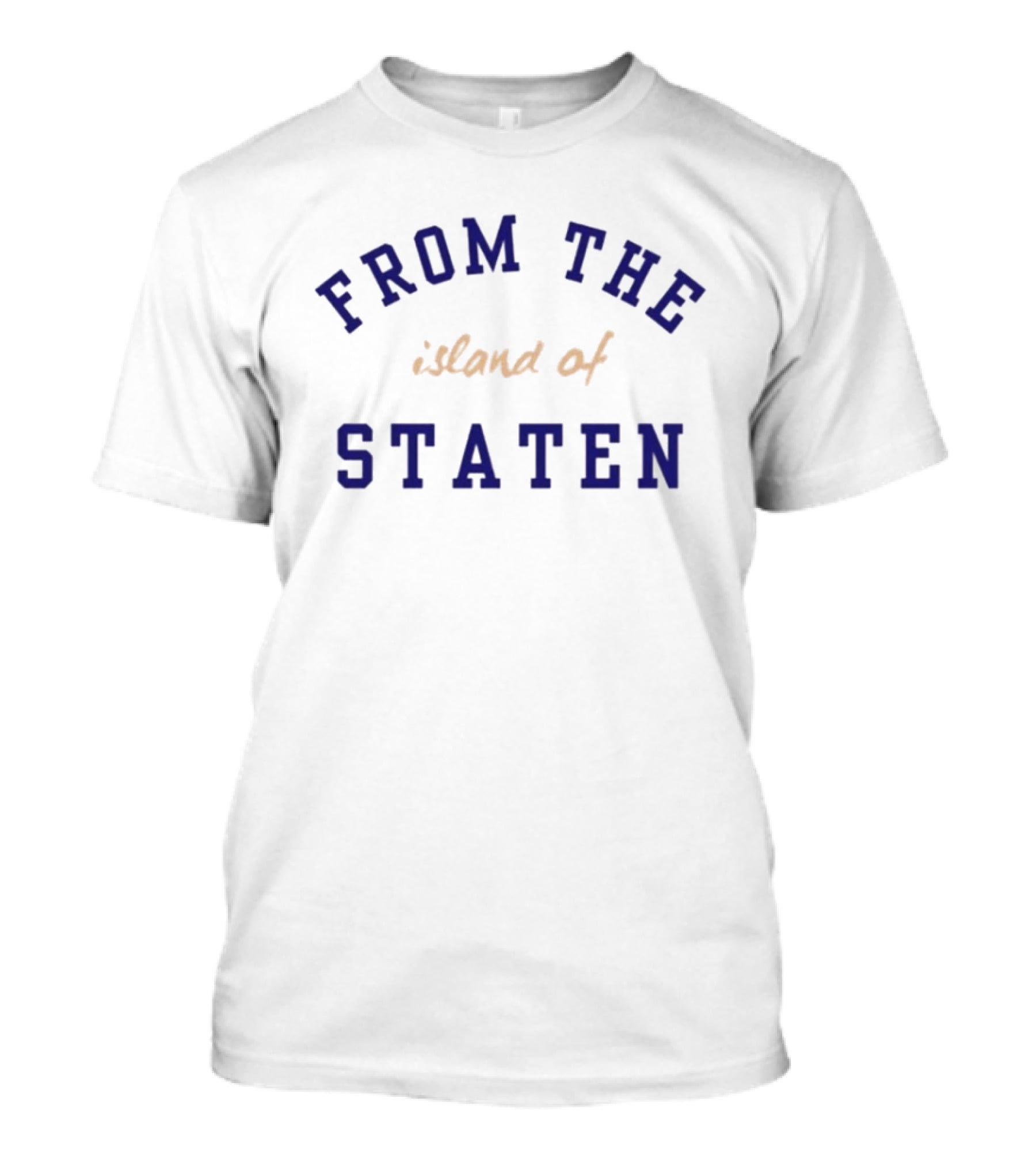 From The Island Of Staten T-Shirt