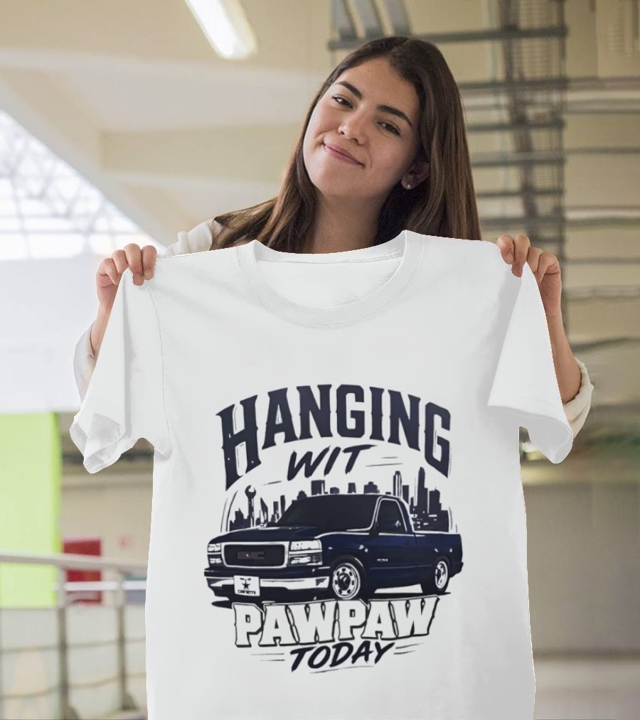 Hanging Wit Pawpaw Today Classic Pickup Truck City Skyline Scene T-Shirt