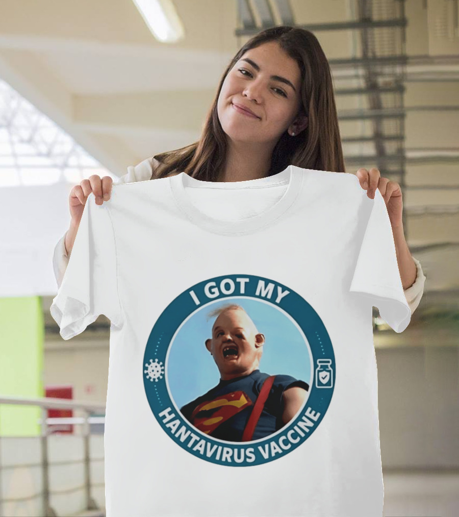 I Got My Hantavirus Vaccine Sloth Superman Parody The Goonies T-Shirt