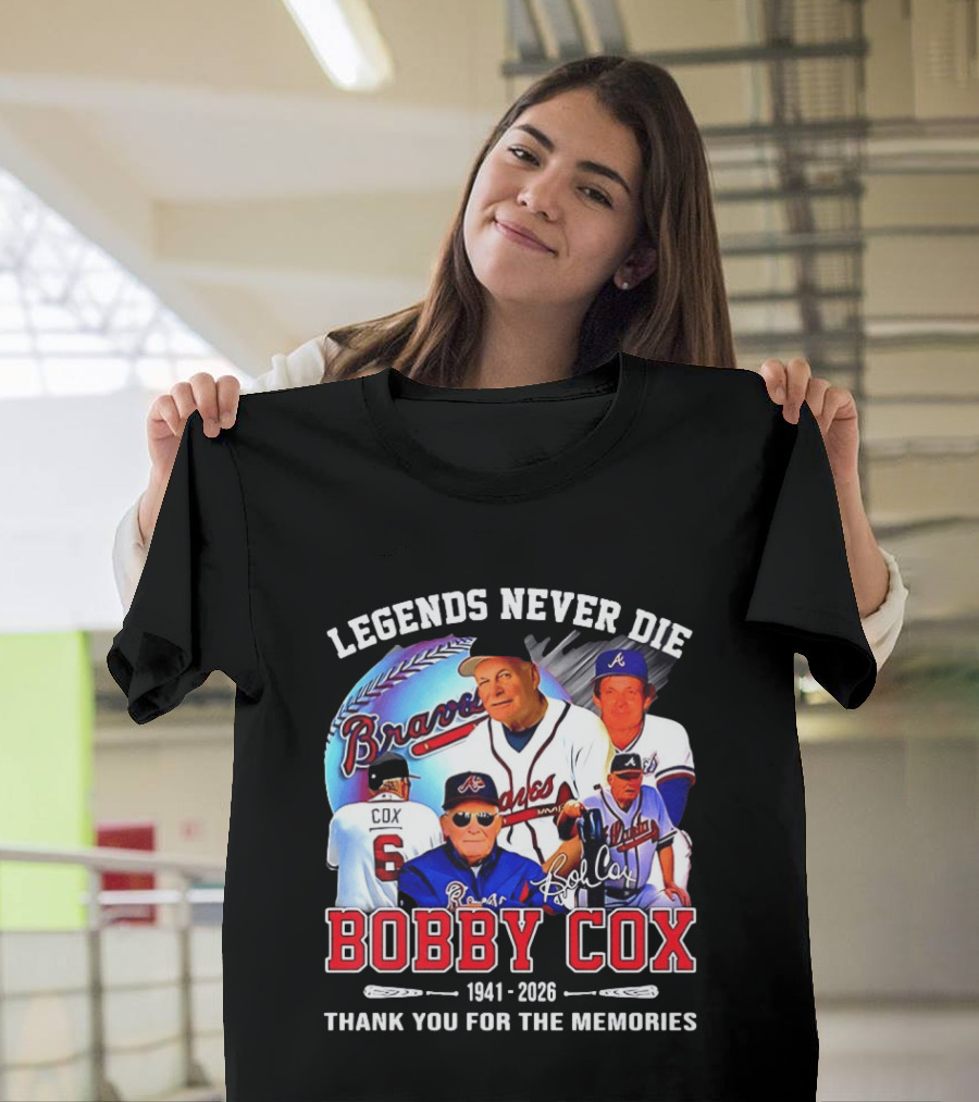 Legends Never Die Bobby Cox Atlanta Braves Baseball 1941 2026 Thank You For The Memories T-Shirt