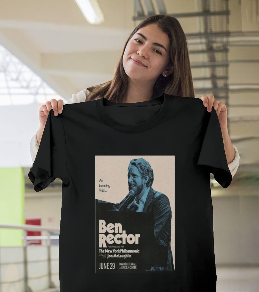 An Evening With Ben Rector The New York Philharmonic Jon McLaughlin June 29 David Geffen Hall Lincoln Center T-Shirt