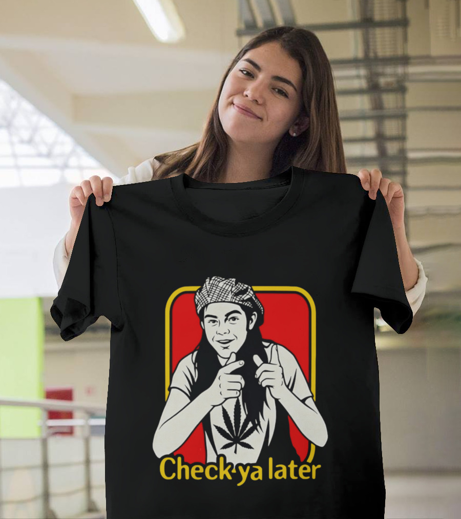 Check Ya Later Slater Dazed And Confused Retro Style Cannabis Leaf T-Shirt