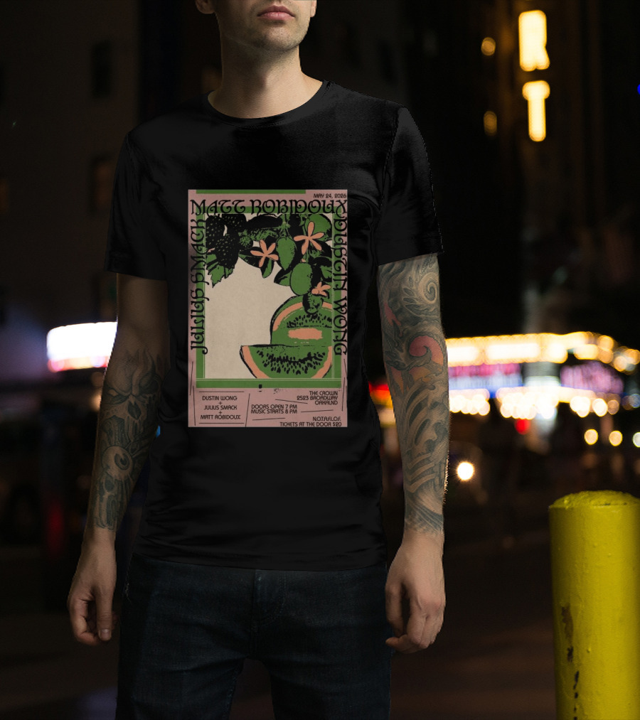 May 24 2026 The Crown Oakland Dustin Wong Julius Smack Matt Robidoux T-Shirt