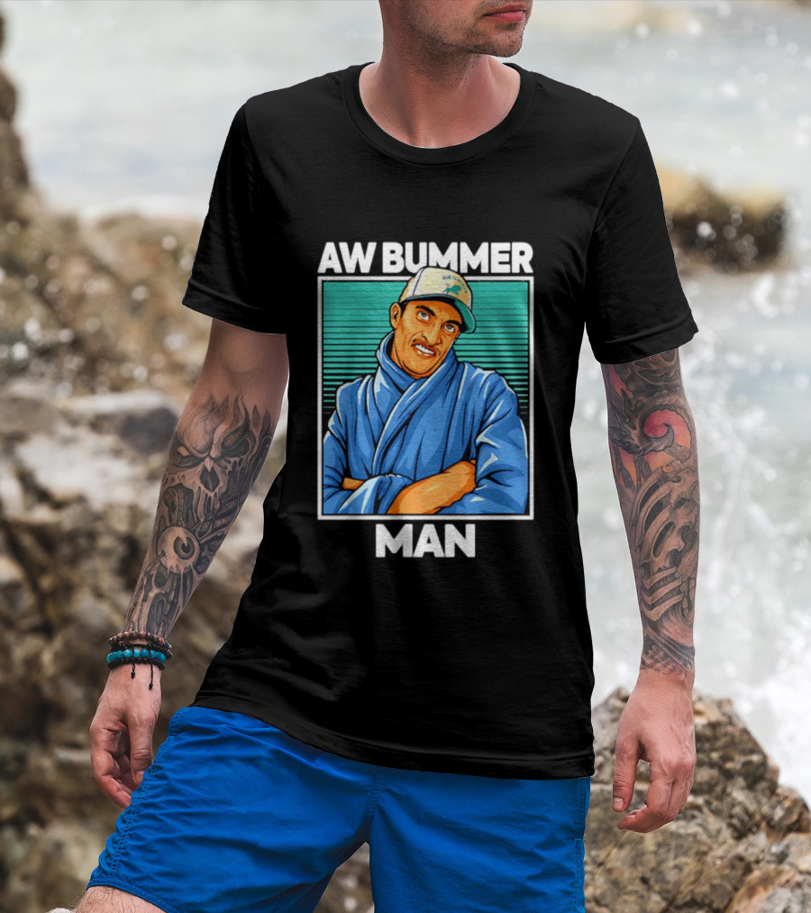 AW Bummer Man PE Guy Due To Stew Cap T-Shirt