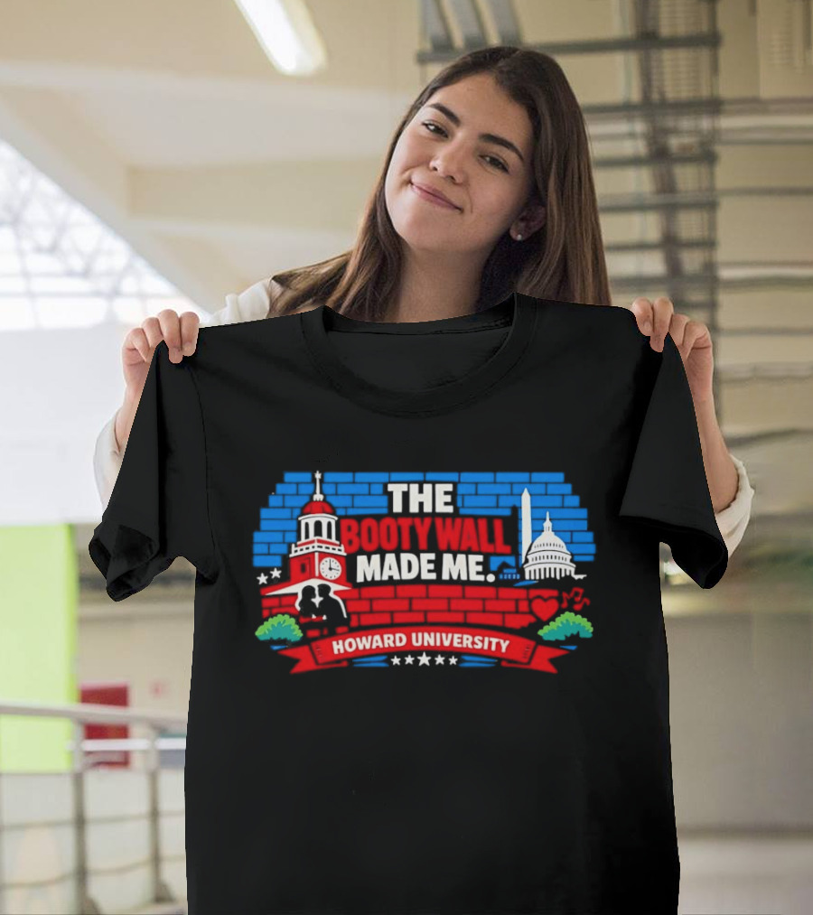 The Booty Wall Made Me Howard University Iconic Campus Monuments Skyline T-Shirt