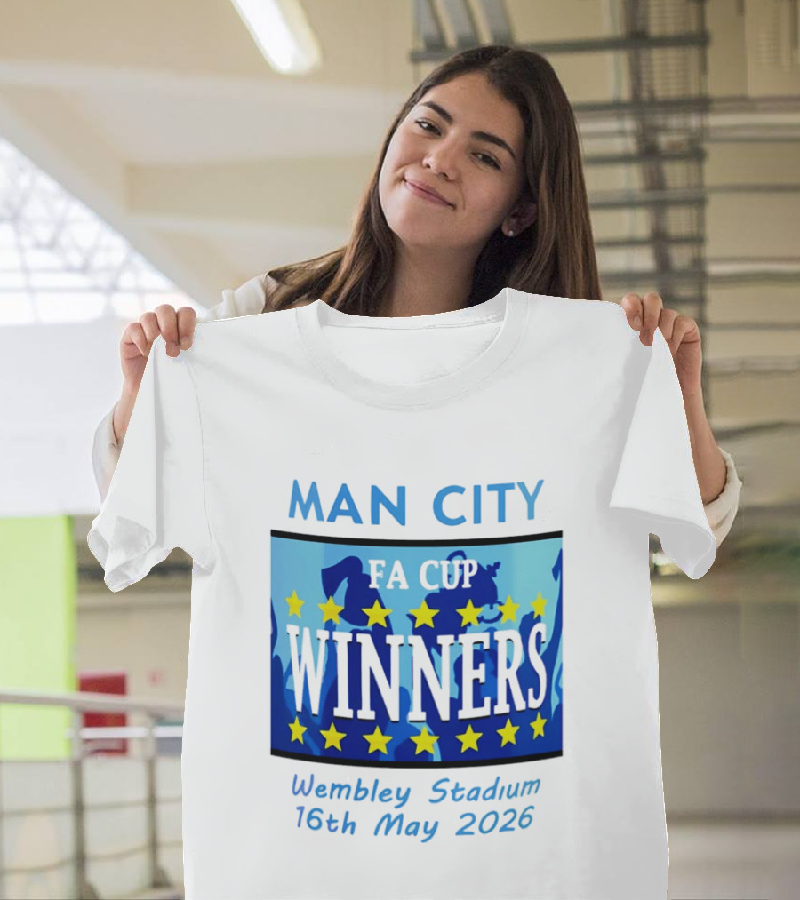 Man City FA Cup Winners Wembley Stadium 16th May 2026 T-Shirt