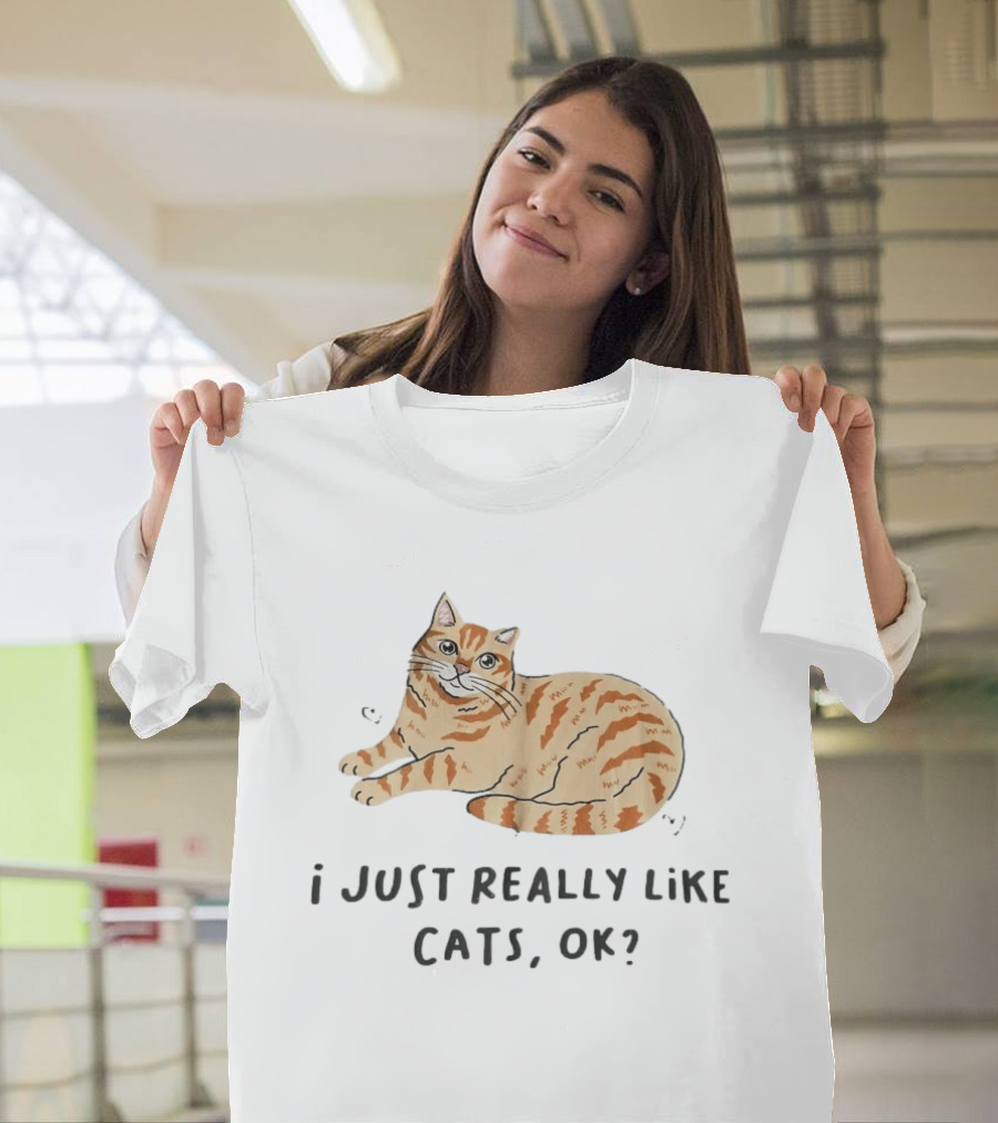 I Just Really Like Cats Ok With Cute Orange Tabby Cat T-Shirt