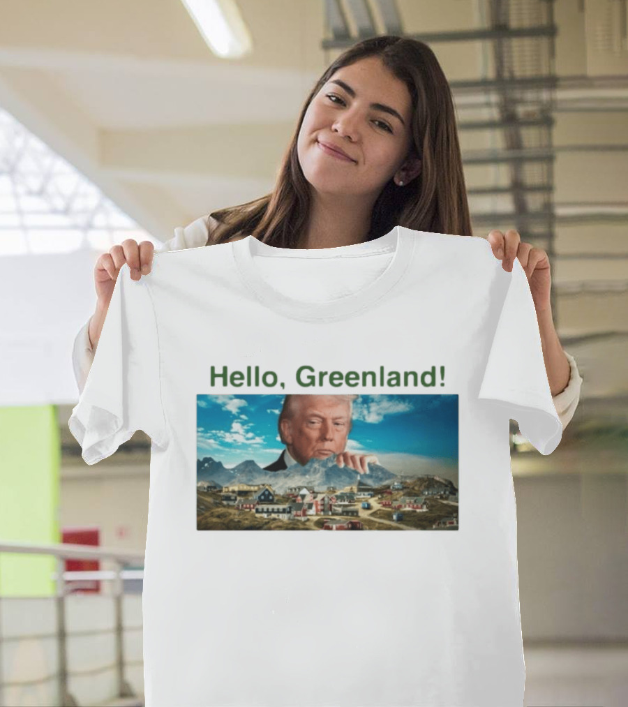 Hello Greenland President USA T-Shirt