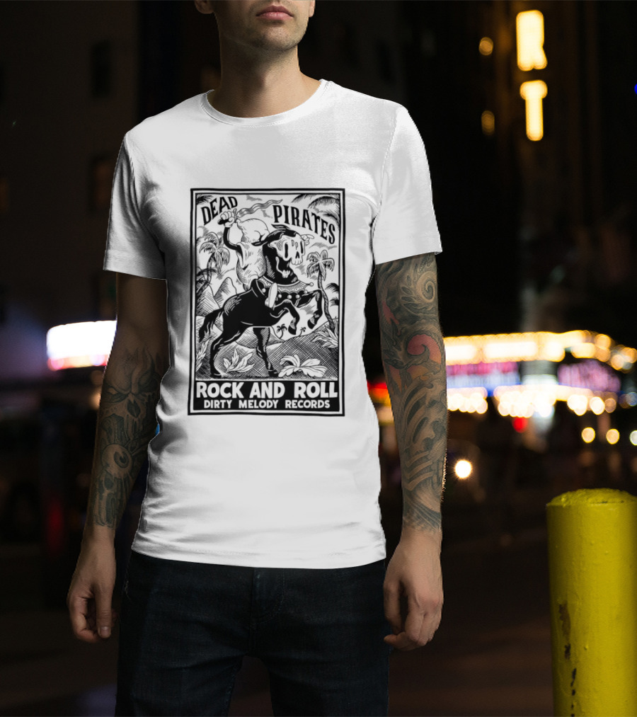 Dead Pirates Rock And Roll Dirty Melody Records Skull Skeleton Music T-Shirt
