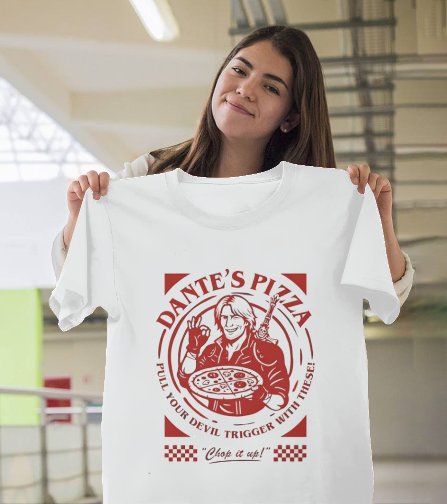 Dante's Pizza Pull Your Devil Trigger With These Chop It Up T-Shirt