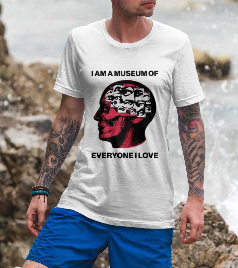 I Am A Museum Of Everyone I Love Skull Face Profile With Eyes T-Shirt
