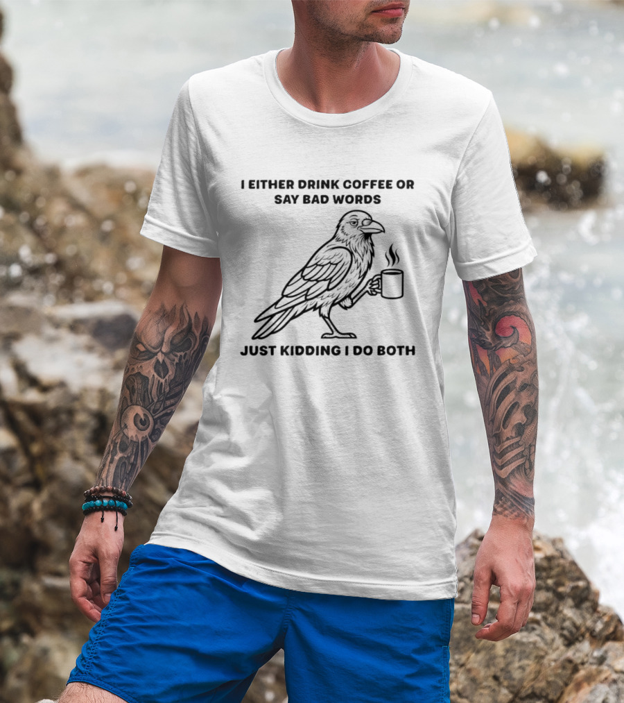 Grumpy Crow Drinking Coffee And Saying Bad Words Humor T-Shirt