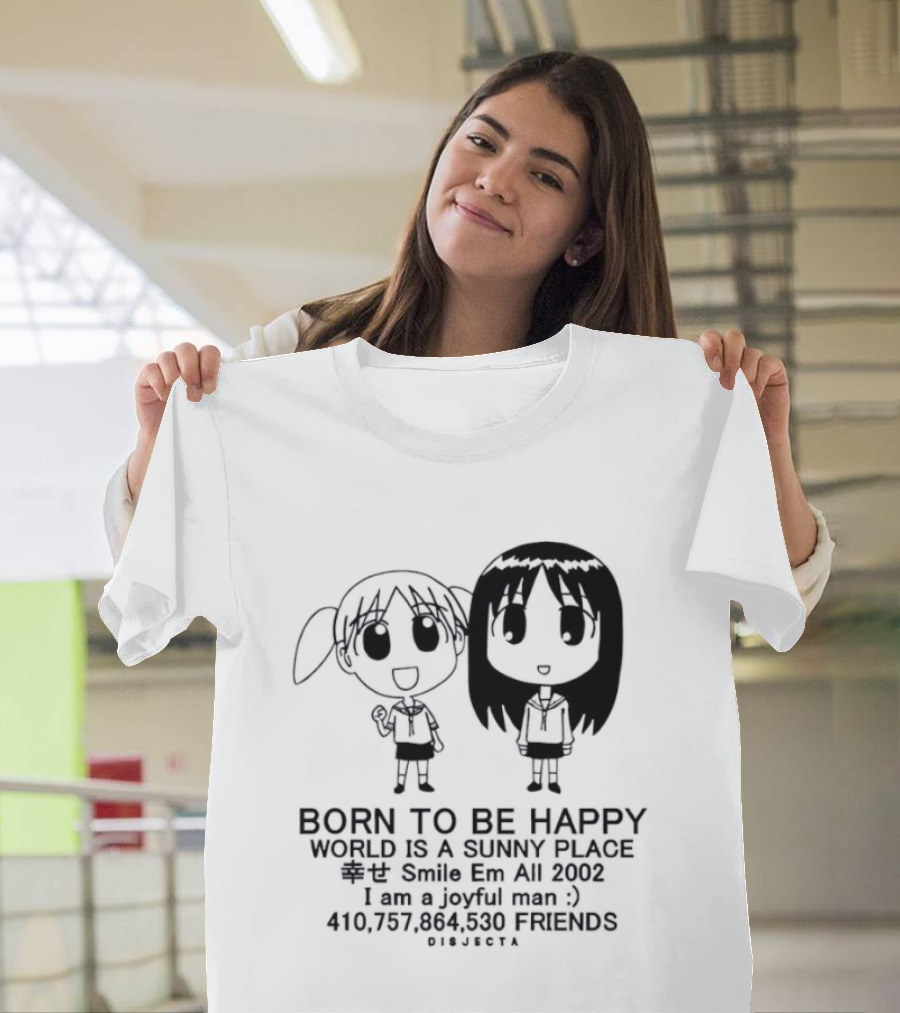 Osaka Chiyo Born To Be Happy World Is A Sunny Place Smile Em All 2002 416770 Friends Japan T-Shirt
