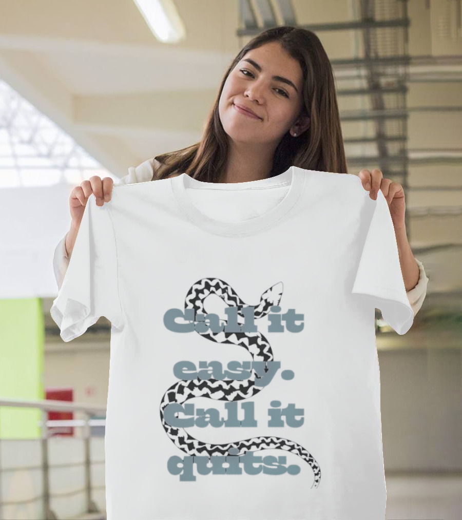 Persevere Choice Snake Call It Easy Call It Quits T-Shirt