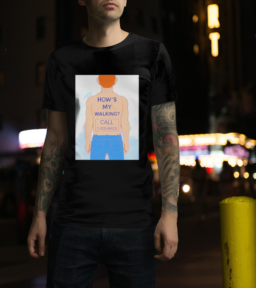 How's My Walking Call 1 800 Back Torso Man Blue Jeans T-Shirt