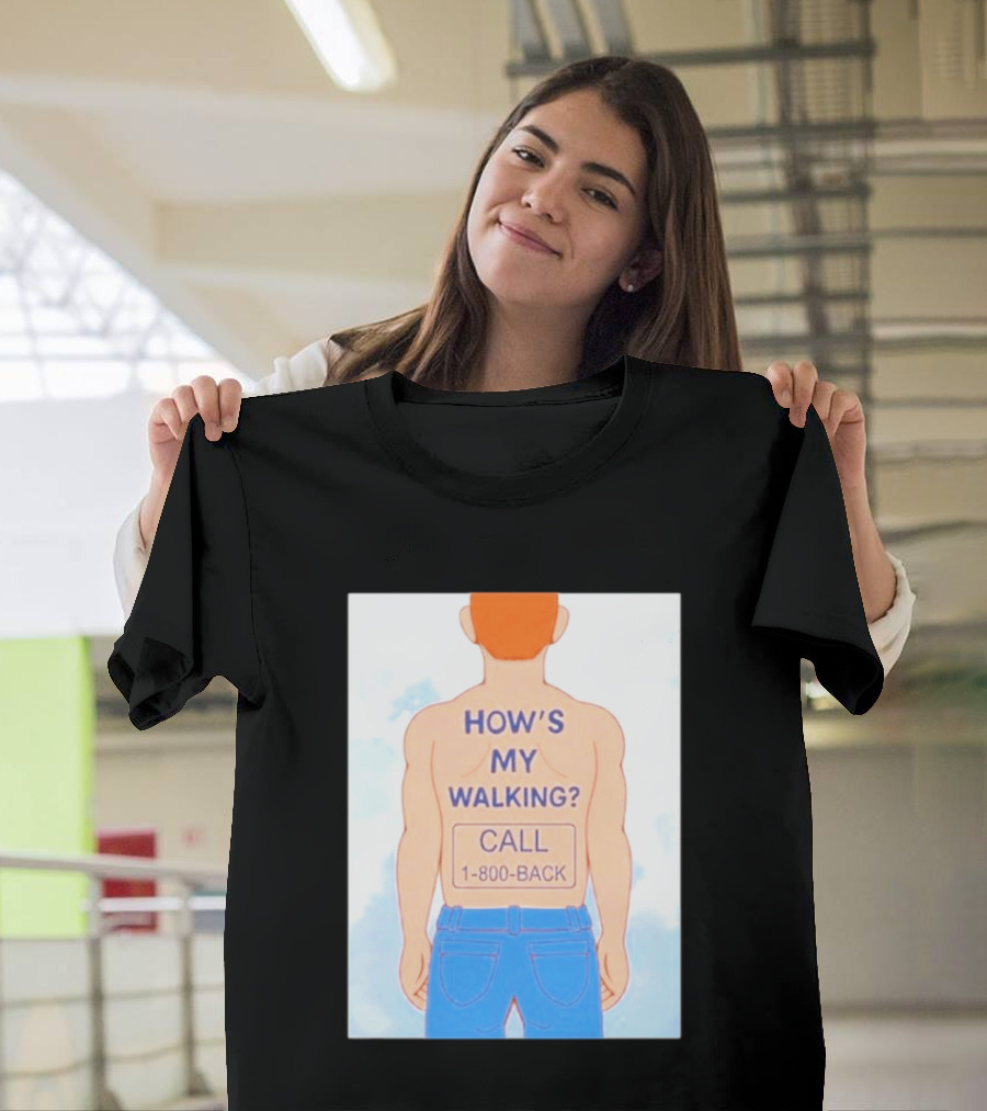 How's My Walking Call 1 800 Back Torso Man Blue Jeans T-Shirt