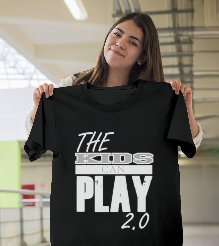 The Kids Can Play 2.0 T-Shirt