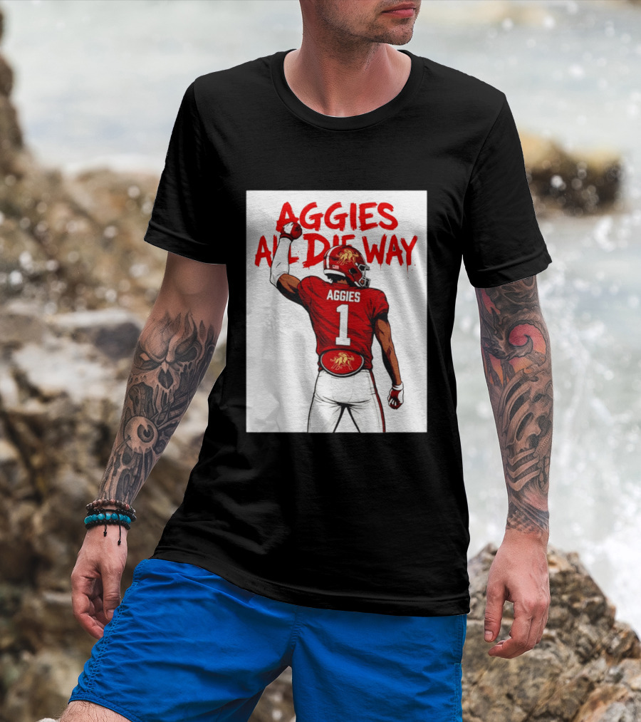 AGGIES ALL DIE WAY Football Aggies Number 1 Player T-Shirt