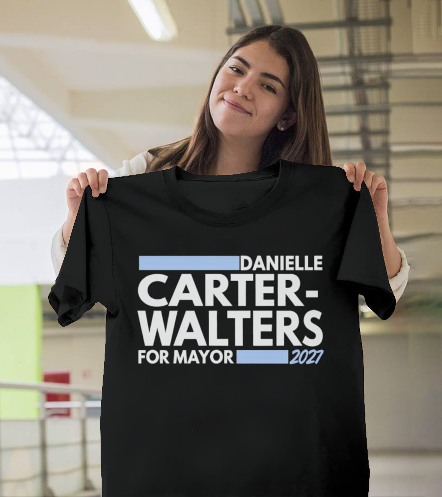 Danielle Carter Walters For Mayor 2027 T-Shirt