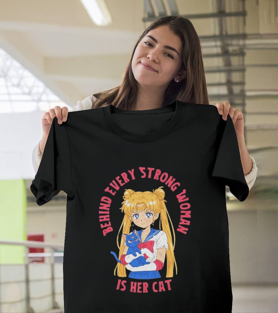 Sailor Moon Behind Every Strong Woman Is Her Cat Anime Manga Fans T-Shirt