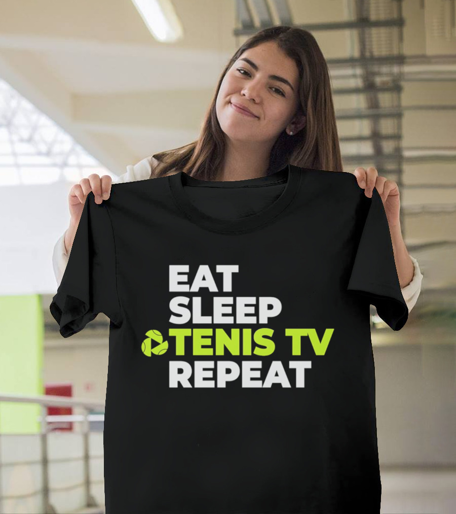 Eat Sleep Tennis TV Repeat T-Shirt